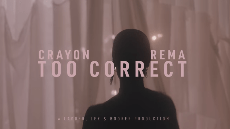 [Video] Crayon ft Rema - Too Correct